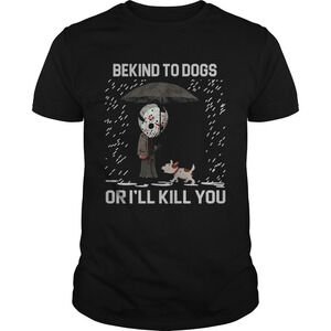 Jason Voorhees Dog Be Kind Horror Humor T-Shirt